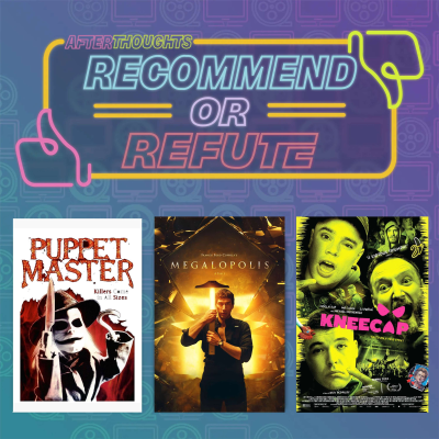 episode Recommend or Refute | Puppet Master (1989), Megalopolis (2024), and Kneecap (2024) artwork