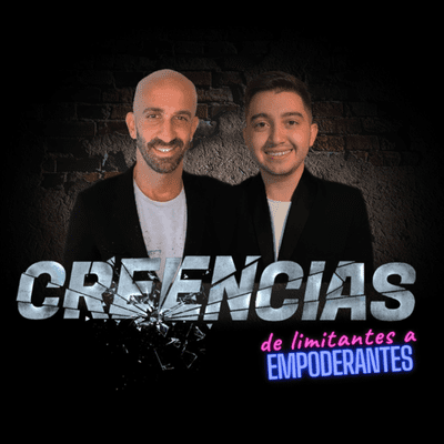 Creencias: de Limitantes a Empoderantes