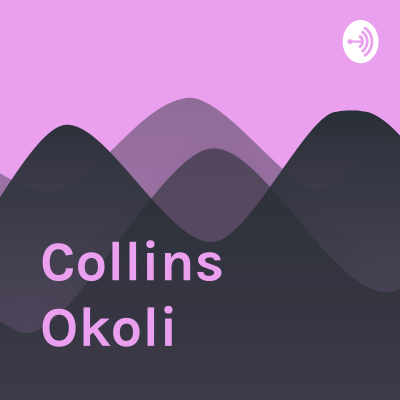 episode Very first Pcast by Collins Okoli artwork