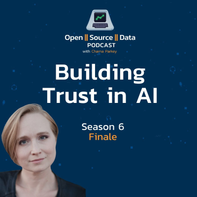 episode Building Trust in AI: From Open Source to Global Impact with host, Charna Parkey artwork