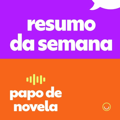 episode Resumo da Semana - Novelas de 16 a 21/6 artwork