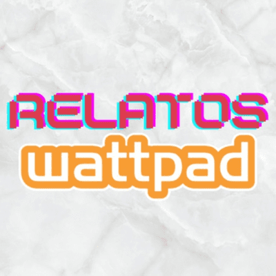 Relatos Wattpad