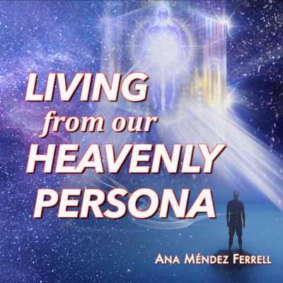 episode Living from Our Heavenly Persona (Viviendo desde nuestra Persona Celestial) artwork