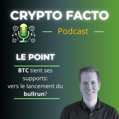 episode Le Point #19 - BTC tient ses supports: vers le lancement du bullrun? - Crypto Facto artwork