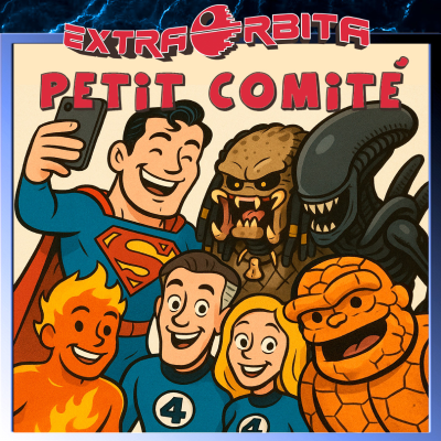 episode PETIT COMITÉ – Superman, Cuatro Fantásticos, Pretators, Aliens, Ballerinas y mucho más artwork