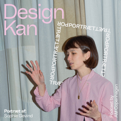 episode Design Kan - Portræt, Sophie Gevind artwork