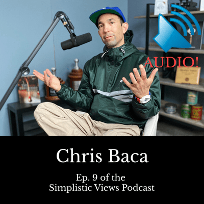 episode Where's Your Passion? | Simplistic Views Podcast Ep. 9 With Chris Baca artwork