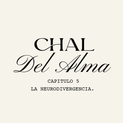 episode "La Neurodivergencia." - Chal del Alma; Episodio 5 artwork