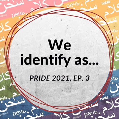 episode We identify as... (Pride 2021, Ep. 3) artwork