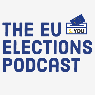 The EU Elections Podcast