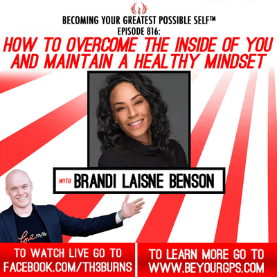 episode How To Overcome The Inside Of You & Maintain A Healthy Mindset With Brandi Laisne Benson artwork
