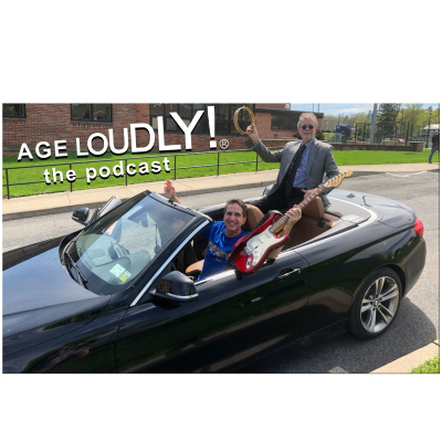 Age Loudly The Podcast!