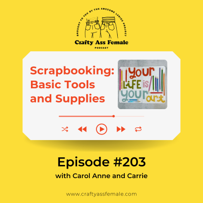 episode Episode 203: Scrapbooking: Basic Tools and Supplies artwork