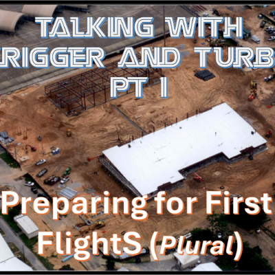 episode EP 65 - Talking With Trigger and Turbo Part One – Preparing for First FlightS (Plural) artwork