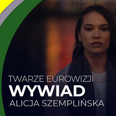 episode Alicja Szemplińska: Motywacją są ludzie, którzy we mnie wierzą | TWARZE EUROWIZJI artwork