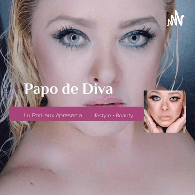 PAPO DE DIVA