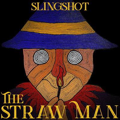 episode The Straw Man - New Album By Slingshot artwork