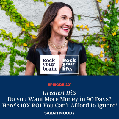 episode Ep 201: Greatest Hits: Do you Want More Money in 90 Days? Here’s 10X ROI You Can’t Afford to Ignore artwork