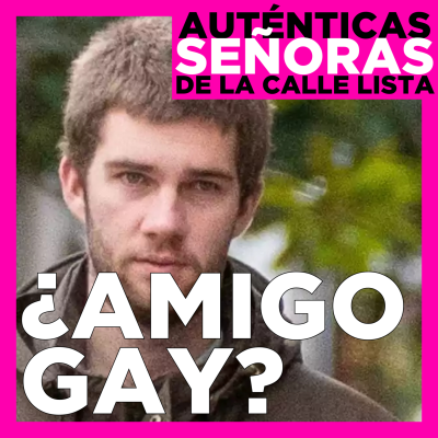 episode ¿Amigo entrañable o amigo gay? (con Roger Bastida) artwork