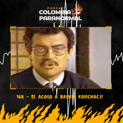 episode 168 - El acoso a Bashir Kouchacji artwork
